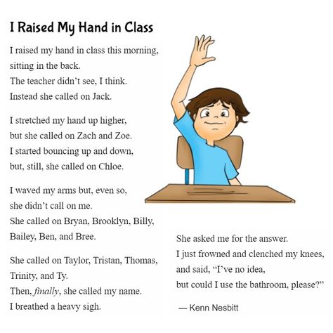 Has this ever happened to you, raising your hand ✋ in class, but not to answer the teacher's question? 😵 https://www.poetry4kids.com/poems/i-raised-my-hand-in-class/ #thearmpitofdoom #funny #school #poetry #children #kidlit Funny English Poems, Choral Verse Poems, Funny Poems About School, Poems About School Student, Silly Poems Hilarious, English Poems For Recitation Competition, Classic Poems Literature, Poem About Reading, Poem About School