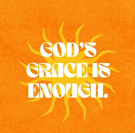 Fully Known Fully Loved, Hippie Christian, Grace Is Enough, Orange Quotes, Christian Posters, One Of Those Days, Bible Quotes Prayer, Gods Grace, Those Days