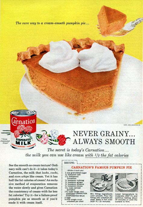 Carnation's famous pumpkin pie: The traditional Thanksgiving dessert at Click Americana (from 1959) - #pumpkinpie #pumpkincheesecake #pumpkinpies #thanksgiving #thanksgivingdessert #traditionalthanksgiving #traditionalrecipes #vintagerecipes #classicrecipes #desserts #pumpkin #carnation #thanksgivingrecipes #clickamericana Carnation Pumpkin Pie Recipe, Carnation Milk Recipes, Thanksgiving Desserts Pie, Desserts Pie, Carnation Milk, Classic Pumpkin Pie Recipe, Ic Recipes, Pie Thanksgiving, Slice Of Pie