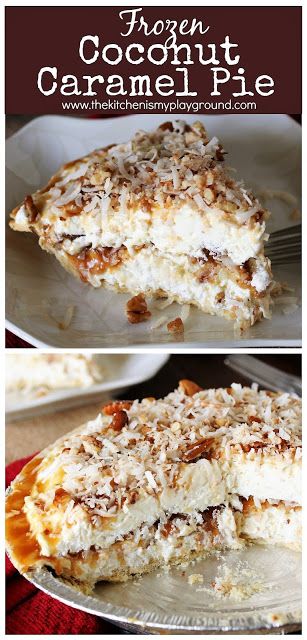 Toasted Coconut Pecan Caramel Pie, Coconut Pecan Caramel Pie, Caramel Coconut Pecan Pie, Frozen Pies Recipes, Coconut Cream Pie Ice Cream, Coconut Caramel Tart, Toasted Coconut Pie, Coconut Pie Filling, Coconut Ice Cream Cake