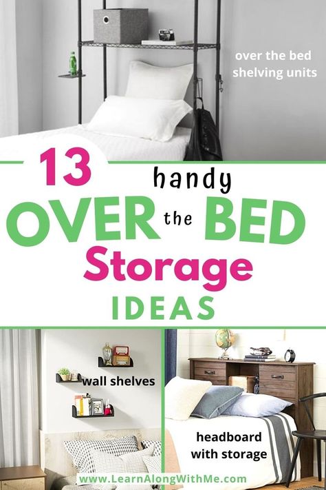 If you have wasted space above your bed, you'll want to check out these  13 handy Over Bed Storage Ideas to help you organize your bedroom. 
It includes:
- over the bed shelf ideas
- headboards with storage
- over bed shelving units
- and more.

Check out these over the bed storage ideas today and get your bedroom organized this weekend.

#overbedstorage  #overthebedstorage  #overthebedshelf  #headboards Over Bed Storage Ideas, Bed Shelf Ideas, Shelf Over Bed Ideas, Headboards With Storage, Over The Bed Storage, Over The Bed Shelf, Over Bed Storage, Bed Shelving, Corner Bed Frame