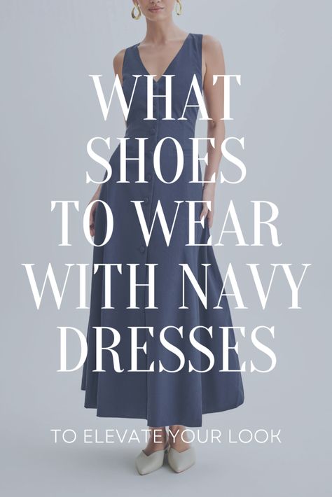 Shoes to Wear With Navy Dress, navy dresses Long Navy Dress Casual, Navy Dress Outfit Wedding Winter, Navy Formal Dress Midi, Navy Dress Accessories Wedding, Navy Blue Dress With White Heels, Navy Gown Shoes, Navy Dress And Black Shoes, Navy Dress Silver Shoes, Shoes For A Blue Dress