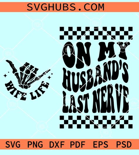 On My Husband’s Last Nerve Digital Download, Husband’s Last Nerve SVG, Last nerve SVG, racing mom SVG, Wavy letters SVG On My Husbands Last Nerve Svg, On My Husbands Last Nerve, Wavy Letters, Wife Life, Mom Svg, Cricut Ideas, Nerve, Cricut Projects, My Husband