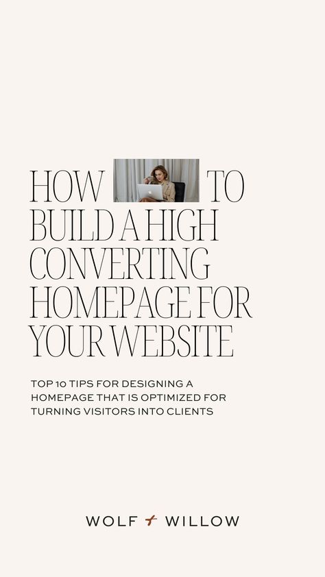 In this post we are talking about homepage design layout and how it need to be strategically designed to convert by introducing visitors to who you are, what you do, and who you do it for. These are the key elements to include on your homepage that will help convince visitors to take the next step and book a call or service. Learn more about homepage website design from Showit Website Designer, Wolf & Willow Design Studio. Simple Homepage Design, Website Homepage Design Layout, Homepage Design Layout, Homepage Website Design, Website Homepage Design, Website Layout Template, Website Checklist, Website Layout Inspiration, Website Design Trends