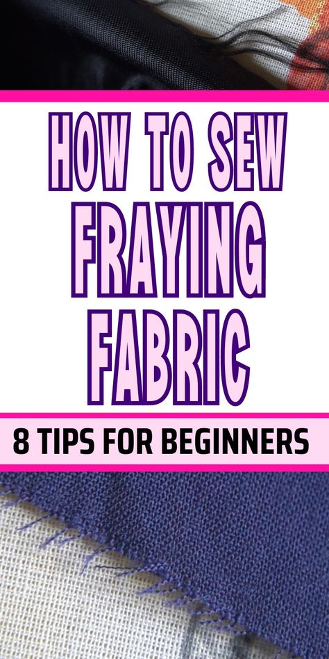 Struggling with fraying fabrics? Use these tips for sewing with materials that fray easily! Learn how to prevent fraying, choose the right stitches, and finish your edges for beautiful, durable projects | how to sew fabric that frays | how to stop fabric fraying How To Fray Fabric Edges, Types Of Cotton Fabric, Tips For Sewing, Bunny Lady, Fabric Shears, Flat Felled Seam, Pinking Shears, How To Iron Clothes, Sewing Skills