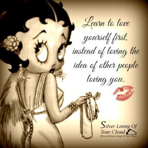 Betty Boop Tattoos, Learn To Love Yourself, My Motto, Another Universe, Betty Boop Classic, Betty Boop Quotes, Universe Love, Black Betty Boop, Betty Boop Art