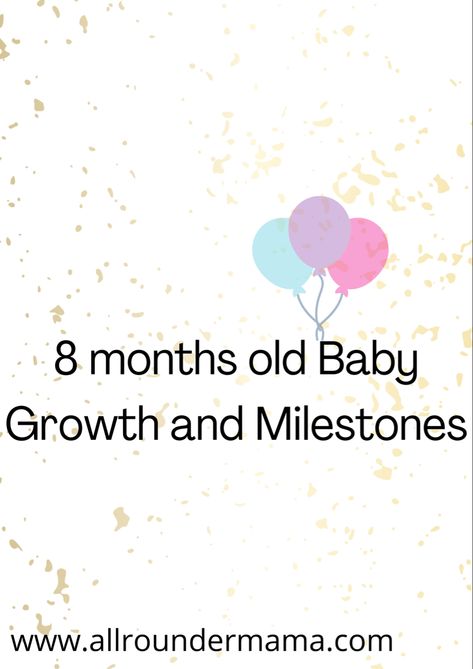 Growth and Milestones of 8 months baby 8 Month Milestones Baby, 9 Month Old Milestones, 8 Month Milestones, 8 Month Baby, Baby Reading, Baby Growth, Development Activities, Learning And Development, Baby Development