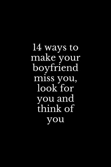 When You Miss Your Boyfriend, How To Make My Boyfriend Want Me More, Missing You Boyfriend, New Relationship Advice, Miss My Boyfriend, Addicted To You, Physical Attraction, Types Of Relationships, Love Advice