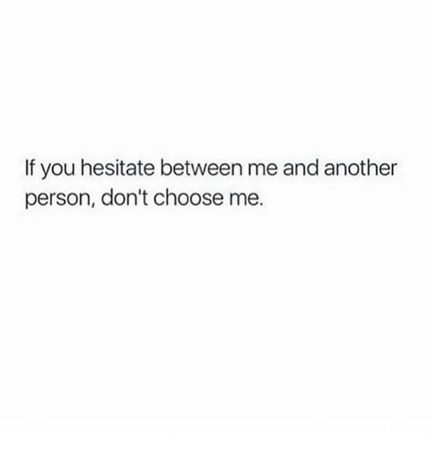 Dont Be Someones Second Choice, Im Not A Second Choice Quotes So True, I Am Not A Choice Quotes, I Am Not Replaceable Quotes, It’s Your Choice Quotes, I Am Not Second Choice Quotes, Put Me Second Ill Put You Last Quote, Quotes On Replacement, Of They Wanted To They Would