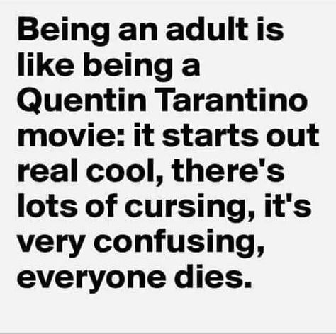 Life is like a Quinton Tarantino movie Quentin Tarantino Quotes, Teenager Quotes About Life, Quentin Tarantino Films, Quentin Tarantino Movies, Tarantino Films, Lol Pics, Boxing Quotes, Hard Quotes, Movie Director