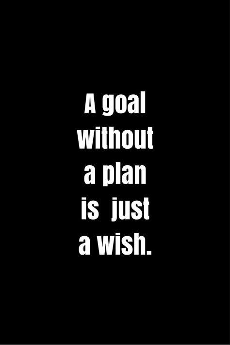 A goal without a plan is just a wish... Something to motivate us! #quotes -         Repinned by Chesapeake College Adult Ed. We offer free classes on the Eastern Shore of MD to help you earn your GED - H.S. Diploma or Learn English (ESL) .   For GED classes contact Danielle Thomas 410-829-6043 dthomas@chesapeake.edu  For ESL classes contact Karen Luceti - 410-443-1163  Kluceti@chesapeake.edu .  www.chesapeake.edu Goal Without A Plan Quote, A Goal Without A Plan Is Just A Wish, Diploma Quotes, Gamify Your Life, Ged Math, Man Motivation, Us Quotes, Self Defence Training, Football Board