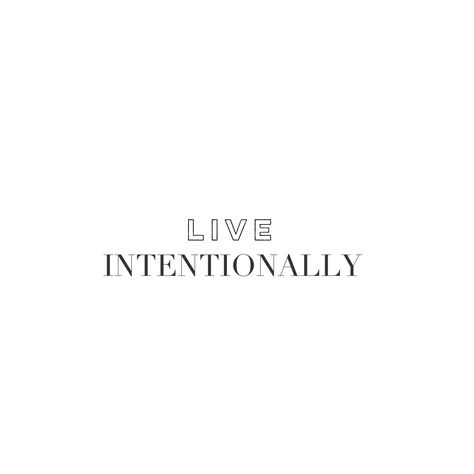 Live Intentionally Quotes, Live With Intention Quotes, Intention Quotes, Intentional Living Quotes, Live Intentionally, Living Intentionally, Vision Board Quotes, Daily Affirmation, 2025 Vision