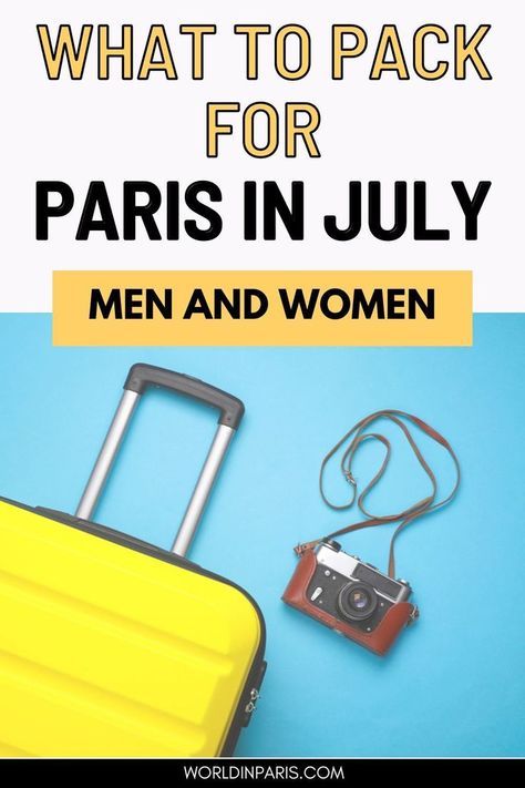 suitcase and camera - Text reads What to Pack for Paris in July Clothes To Wear In Paris, Paris Packing List Summer, Packing List For Paris, Paris In July, Packing For Paris, Paris Summer Outfits, What To Pack For Paris, Paris In Summer, Paris Trip Planning