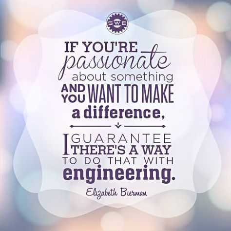 Society of Women Engineers quote...All right, I get it already.. Female Engineer Quotes, Engineers Quotes, Quotes About Engineering, Electrical Engineering Humor, Solution Quotes, Van Decor, Engineering Quotes, Nerd Memes, Female Engineer