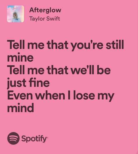 Taylor Swift Love Lyrics Romantic, Afterglow Taylor Swift Lyrics, Relatable Taylor Swift Lyrics, I Love You In Taylor Swift Lyrics, Lover Lyrics Taylor Swift, Afterglow Taylor Swift, All Taylor Swift Songs, Relatable Lyrics, Taylor Swift Song Lyrics