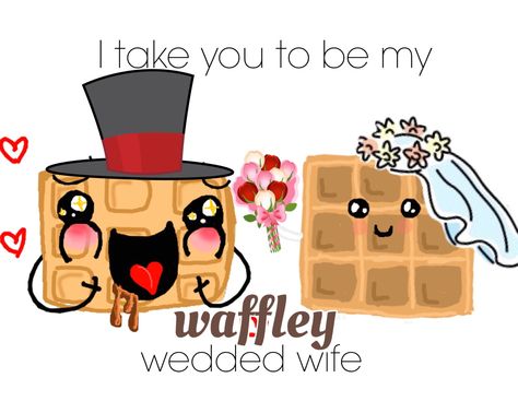 Waffley Wedded, Waffle Wedding, Stroop Waffles, Waffles And Coffee, Wedding Puns, My Lobster, Coffee Wedding, All I Ask, Find Someone