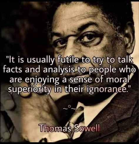 Sowell Quotes, Thomas Sowell, Profound Quotes, Interesting Quotes, Memorable Quotes, Best Pics, Random Thoughts, Life Lesson Quotes, Quotable Quotes