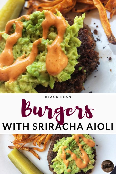 Burger Aioli, Vegan Bean Burger, Black Bean Patties, Black Bean Burger Recipe, Black Burger, Sriracha Aioli, Dessert Holiday, Black Bean Burger, Aioli Sauce