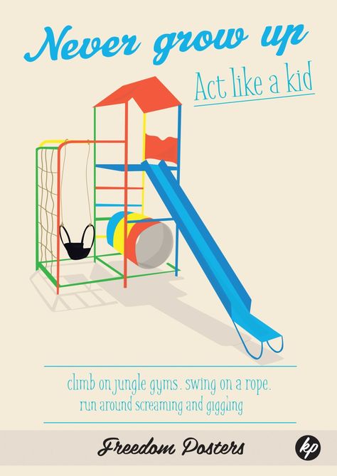 freedom poster about just act like a kid and feel free. This was illustrated by the drawing of a jungle gym Freedom Poster, Work Poster, Play Logo, Playground Slide, Kids Climbing, Steel Barrel, Play Yard, Jungle Gym, Illustration Ideas