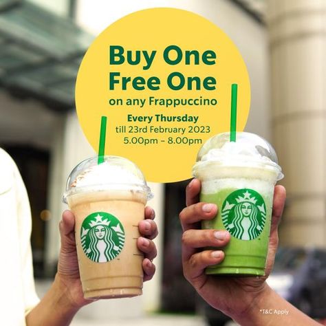 Starbucks Buy 1 FREE 1 Frappuccino Promotion on every Thursday Buy 1 Get 1 Free Creative Ads, Buy 2 Get 1 Free Posters, Buy One Get One Free Poster Design, Buy 1 Get 1 Free Design Poster, Starbucks Promotion, Coffee Promotion, Buy 1 Free 1, Starbucks Store, Food Promotion