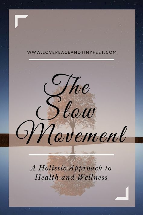 What is the slow movement? It's a Holistic Approach to Health and Well-Being and what we all need. Here's a "slow" solution to our stressful or over-stimulating day. Check this out to learn more! Slow Movement, Holistic Approach To Health, Mindfulness Exercises, Blog Inspiration, Holistic Approach, Slow Living, Married Life, Lifestyle Blogger, Well Being