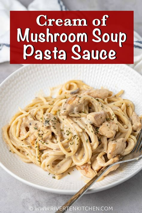 Pasta with Cream of Mushroom pasta sauce and chicken Cream Of Mushroom Soup Pasta, Mushroom Soup Pasta, White Pasta Sauce, Cream Of Mushroom Pasta, Mushroom Pasta Sauce, Chicken Mushroom Pasta, Campbells Soup Recipes, Pasta Sauce Recipe, Mushroom Recipes Pasta