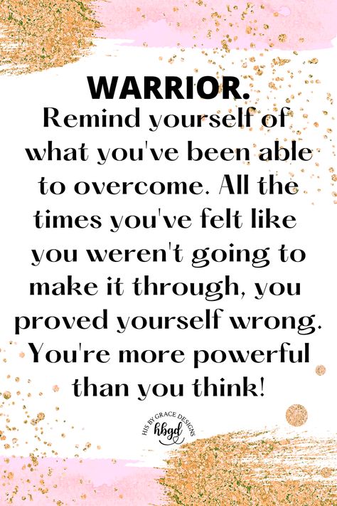 Warrior....Remind yourself of what you've been able to overcome. You are more powerful than you think! #inspirationalquotes You Are A Warrior, You Are A Warrior Quotes, Daily Encouragement Quotes, Warrior Princess Quotes, Overcoming Quotes, Quotes About Everything, Daily Encouragement, Words Matter, Warrior Quotes