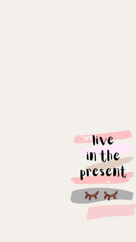 Live In Present Wallpaper, Attractive Wallpapers For Iphone, Live In The Present Wallpaper, Live In Present Quotes, Present Wallpaper, Catering Menu Design, Wall Art Quotes Bedroom, Be Present Quotes, Growing Quotes