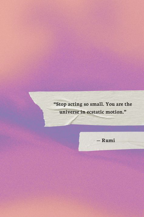 Rumi's reminds us to break free from self-imposed limitations. 'Stop acting so small. You are the universe in ecstatic motion.' Embrace your cosmic essence and let the universe within you shine. 🌌✨ #RumiQuotes #Spirituality #quotes You Are The Universe In Ecstatic Motion, Mindset Reset, May Challenge, Neural Pathways, Spirituality Quotes, Reflective Practice, Mindset Shift, Minds Journal Quotes, Daily Action