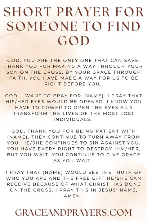 Are you seeking prayers for someone to find God? Then we hope that these 5 prayers will help the people around you to reach God! Click to read all prayers for someone to find God. Prayers For Discernment People, Prayers For Praising God, Prayers For Others In Need, Prayer For God's Will In My Life, How To Find God, Prayer For Thanks To God, Good Morning Prayer For Him, Prayer Of Thanks To God, Journaling Prayers