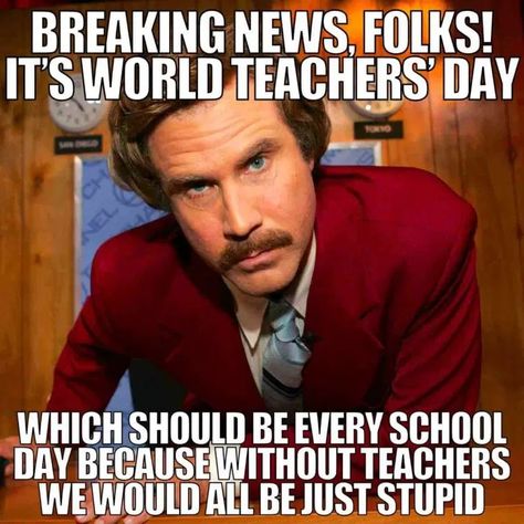 17 Best World Teachers Day Memes for Honoring Our Educators | 2 Will Ferrell Quotes, Cool Mustaches, The Dictator, Ron Burgundy, Tough Mudder, Anchorman, Will Ferrell, Birthday Meme, Bones Funny