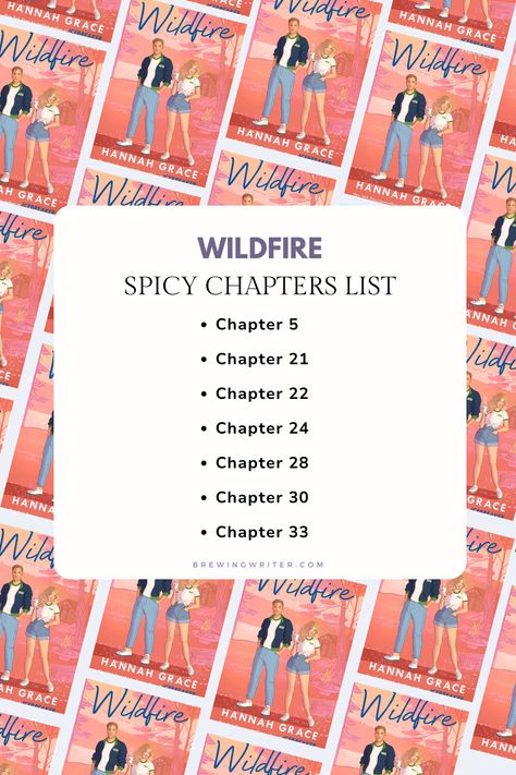 Want to know what are the spicy chapters in Wildfire, spice level, age rating and more about your fave characters from the book? Read this post! Wildfire Spicy Chapters, Wildfire Hannah Grace Spicy Chapters, Wildfire Book, Spicy Chapters, Tbr Books, Best Books List, Hannah Grace, Spicy Books, Romance Books Worth Reading