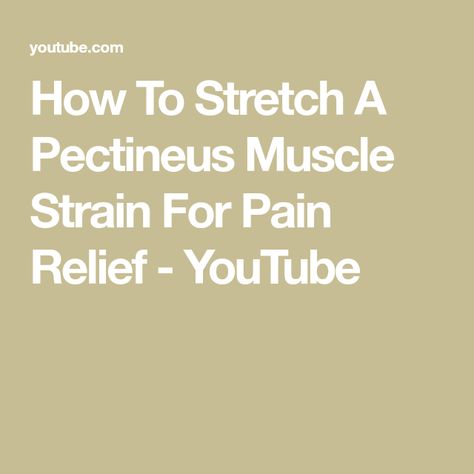 How To Stretch A Pectineus Muscle Strain For Pain Relief - YouTube Pectineus Muscle, Muscle Stretches, Muscle Strain, Read Later, Pain Relief