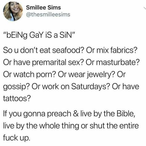 Religion; hypocrisy; Christianity; living by the bible; ridiculous bs; atheist Working On Saturday, Human Decency, Intersectional Feminism, Feminist Quotes, Get Educated, The More You Know, Faith In Humanity, Mixing Fabrics, Just In Case