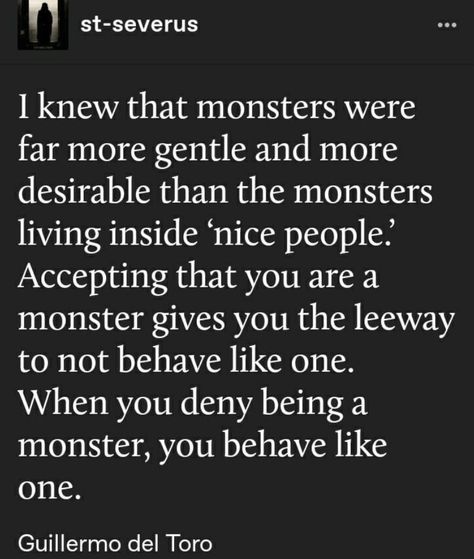 Quotes Monster, Monsters Quotes, Quotes About Monsters, Im A Monster Quotes, Be A Monster Quotes, You Made Me A Monster Quotes, Being A Monster Quotes, Becoming A Monster Quotes, Pinocchio Guillermo Del Toro Quotes