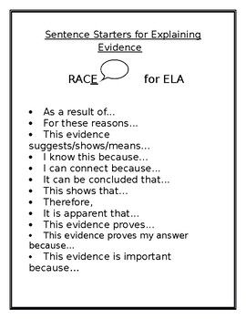 This product is for the "E" of the RACE writing strategy.  It provides students with sentence starters that help them start off their explanations.  There are many sentence stems for citing evidence out there.  This one is for EXPLAINING and connecting their answers and evidence together.  Shrink the page and print on card stock to make these into bookmarks, tape down on students' desks, give students a home copy, etc.  Enlarge the copy to make into an anchor chart. Races Strategy Anchor Chart, Race Writing Strategy, Races Writing Strategy, Race Writing, Citing Evidence, Sentence Stems, Topic Sentences, Sentence Starters, Writing Strategies