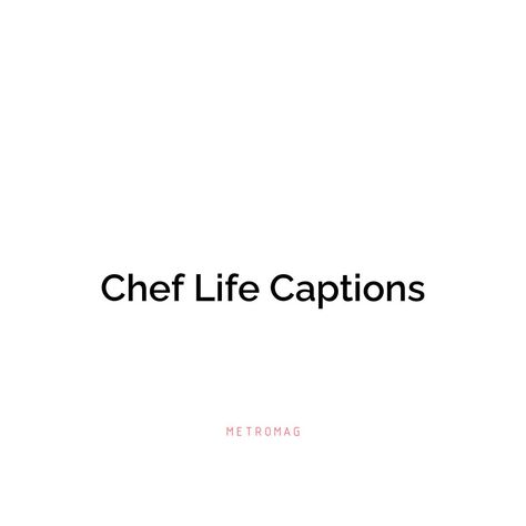 If you're looking for some great chef captions and quotes to use on your Instagram, you've come to the right place. Get inspired with these ideas and get ready to post! See all quotes and captions on https://metromag.com/chef-captions/ Cooking Instagram Captions, Chefs Quotes Inspirational, Chef Bio For Instagram, Happy Chef Day Quotes, Chef Life Quotes, Chef Captions For Instagram, Chef Quotes Inspirational, Food Captions Instagram Short, Cooking Captions For Instagram