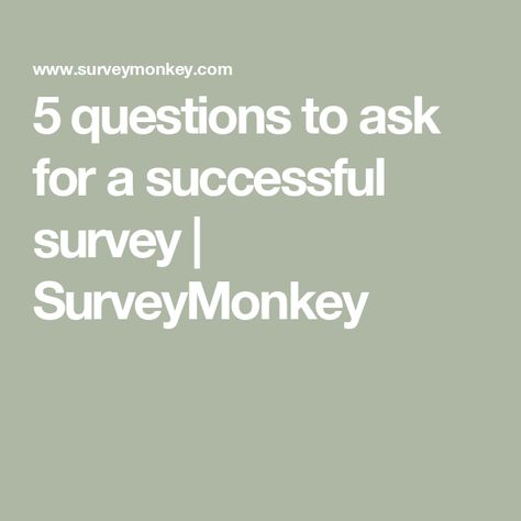 5 questions to ask for a successful survey | SurveyMonkey Survey Questions, Silly Questions, Some Questions, Awareness Campaign, Living In San Francisco, Online Surveys, Questions To Ask, The Way You Are, Start Writing