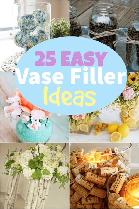 Vase Filler Ideas - 25 Easy Ideas for Glass Vase Fillers Tall Glass Vase Filler Ideas, Tall Clear Vase Filler Ideas, Large Vase Filler Ideas, Decorative Vase Filler Ideas, Glass Vase Filler Ideas, Ideas For Glass Jars, Jar Filler Ideas, Vase Fillers Diy, Vase Filler Ideas