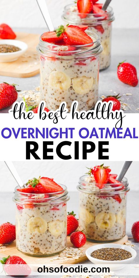 Text reads The Best Healthy Overnight Oatmeal Recipe Healthy Easy Overnight Oats, Oatmeal And Chia Seeds Overnight Oats Breakfast Recipes, Beachbody Overnight Oats, Overnight Oats In A Jar With Yogurt, Overnight Oats Fruit Recipe, What Is Overnight Oats, Oatmeal Jars Overnight Healthy, Overnight Oats Layers, Quaker Oats Overnight Oatmeal Recipes