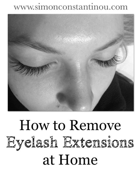 How to Safely Remove Eyelash Extensions | Simon Constantinou Eyelash Extension Removal At Home, How To Take Off Lash Extensions At Home, Removing Eyelash Extensions At Home, Removing Lash Extensions, Removing Lash Extensions At Home, How To Remove Lashes Eyelash Extensions, Lash Extension Removal Diy, How To Remove Eyelash Extensions At Home, How To Remove Eyelash Extensions