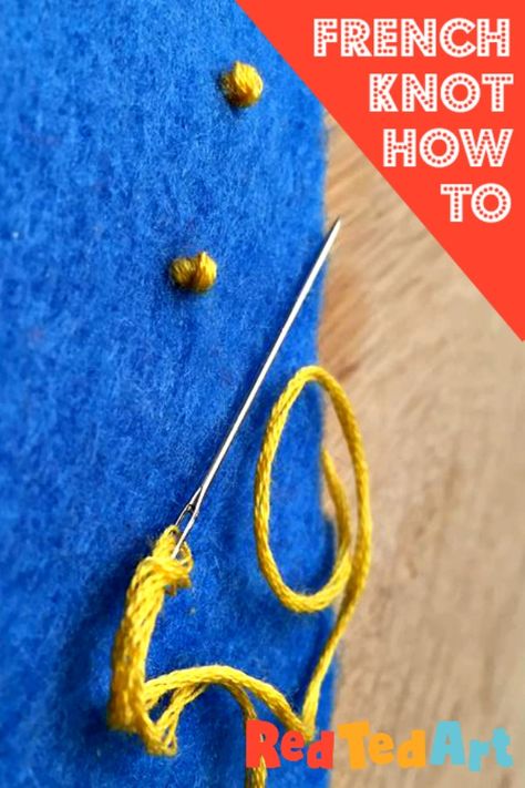 Red Ted Art's craft basics - learn how to make a French Knot! A fun little stitch that is great for little extras in your sewing. They make great "eyes" or "buttons" on small felt crafts! Learn how to make basic hand stitches today! #sewing #frenchknot Stitching For Beginners, Crafts By Season, Red Ted Art, Felt Sewing, French Knot Embroidery, Hand Stitches, Puppet Crafts, Finger Knitting, Felt Baby