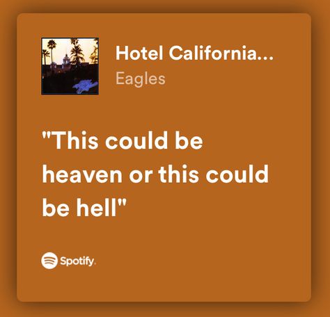 Hotel California Aesthetic Lyrics, Hotel California Lyrics, Dean Aesthetic, Poetic Lyrics, Quote Widget, Music Recs, Fire Lyrics, Yearbook Quotes, Hotel California