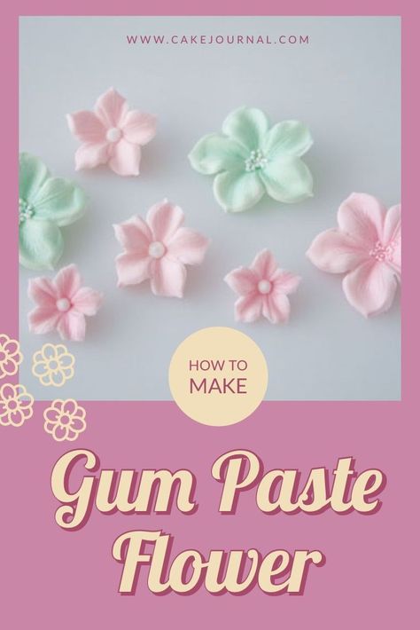 How To Use Gum Paste, How To Make Gum Paste Flowers, Fondant Flower Tutorial Step By Step, How To Make Fondant Flowers, Gum Paste Flowers Cake, Sugarpaste Flowers, Gum Paste Flowers Tutorials, Sugar Paste Flowers, Sugar Flowers Tutorial