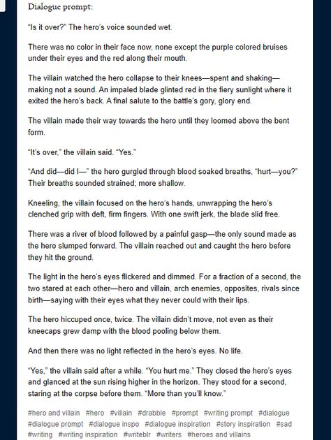 #heroandvillain #prompt #writingprompt #writinginspiration #inspiration #writing #shortstory #ending #plottwist #writing #words #fictionwriting #fantasywriting #hero #villain #goodandevil #writers #creativewriting #writingideas #writersblock #characterinspiration #characters #novelideas #dialogueprompt Villain Hero Writing Prompts, Villain Sidekick Prompt, Hero Vs Villain Prompt, Mind Control Writing Prompts, Writing A Villain Protagonist, Story Prompts Hero X Villain Romance, How To Write A Villain Main Character, Villain To Lover Prompts, Hero And Villain Dialogue Prompts