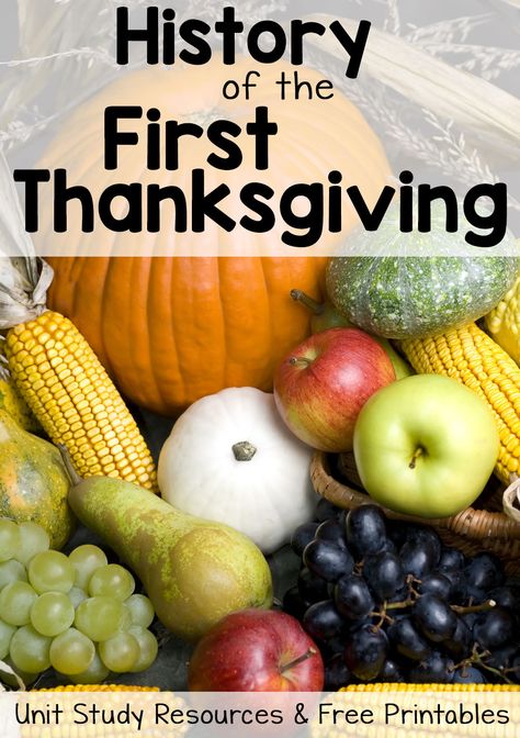 History of Thanksgiving: Free Printables and Unit Study Resources Thanksgiving Unit Study, History Of Thanksgiving, Homeschool Thanksgiving, Thanksgiving Lesson Plans, The First Thanksgiving, Homeschool Holidays, Thanksgiving History, Thanksgiving Lessons, Unit Studies Homeschool