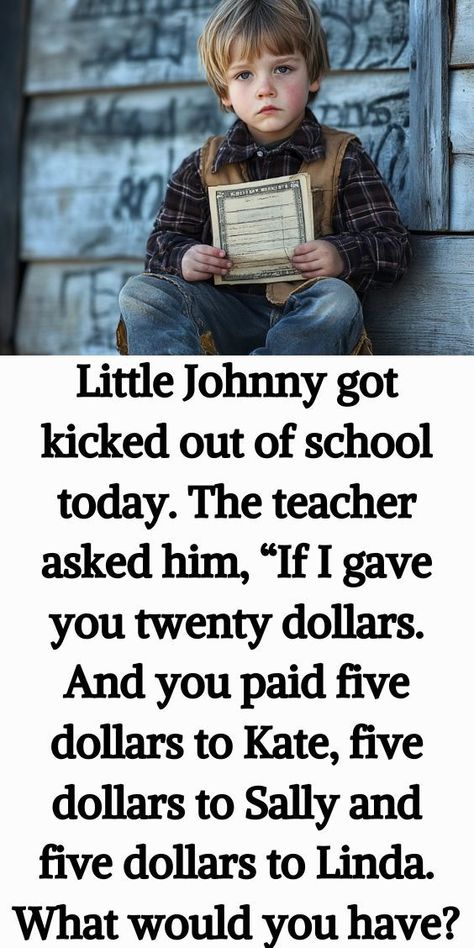 Little Johnny got kicked out of school today. The teacher asked him, “If I gave you twenty dollars. Johnston Atoll, Feminist Jokes, Bar Jokes, Random Jokes, Five Dollars, Kueez Pins, Husband Jokes, Women Jokes, Latest Jokes