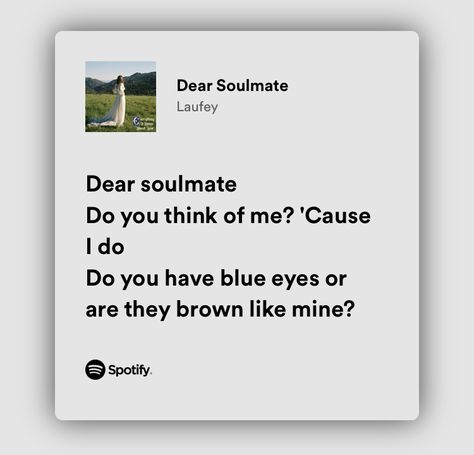 Soulmate Songs, Dear Soulmate, Lyrics Aesthetic, Me Too Lyrics, Reading Journal, Think Of Me, Pretty Lyrics, Lyric Quotes, Poetry Quotes