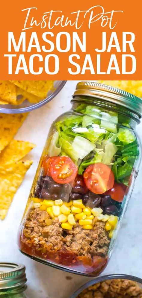 Instant Pot Taco Meat (Taco Salad Jars!) - Eating Instantly Meal Prep Taco Salad, Mason Jar Taco Salad, Instant Pot Taco Meat, Chipotle Salad Dressing, Mason Jar Meal Prep, Burrito Bowl Meal Prep, Salad Jars, Turkey Taco Salad, Taco Salad Bowls