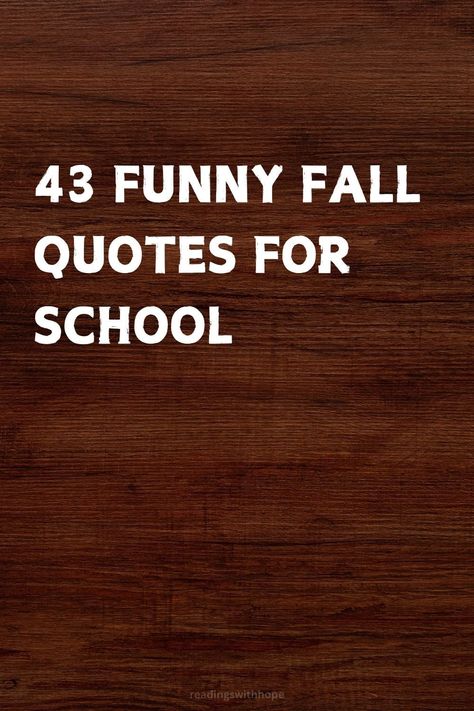 Lighten the mood with 43 funny fall quotes for school. These humorous quotes will bring joy to students and teachers alike, making them perfect for classroom fun. Fall Quotes For Instagram, Quotes For School, Funny Fall Quotes, Anniversary Card Messages, Teacher Puns, Retirement Messages, November Classroom, Thanksgiving Quotes Funny, Teacher's Quotes